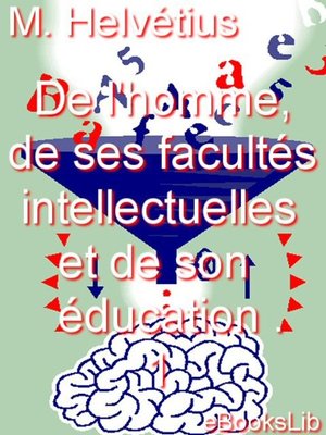 cover image of De l'homme, de ses facultés intellectuelles et de son éducation . 1